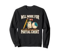 Drôle étudiant étudiant Examen crédit partiel mathématiques Humour Sweatshirt