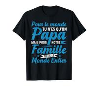 Drôle Fête Des Pères Papa Tu Es Le Monde Entier Papa T-Shirt