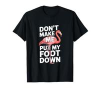 Drôle Flamingo Dont Make Me Put My Foot Down T-Shirt