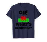 Drôle gallois qui dit Dragon du Pays de Galles Oh! Qu'est-ce qui se passe ? Argot T-Shirt
