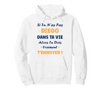 Drôle garçon Si Pas Diego Prénom Rigolo Humour Diego Sweat à Capuche