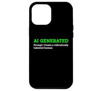 Drôle généré par l'IA pour créer Un Artiste Humain ridiculement talentueux Coque pour iPhone 12 Pro Max