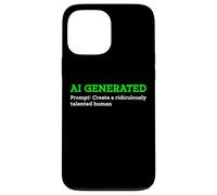 Drôle généré par l'IA pour créer Un Artiste Humain ridiculement talentueux Coque pour iPhone 13 Pro Max
