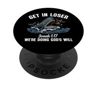 Drôle Get in Loser We're Doing God's Will Christian Meme PopSockets PopGrip Adhésif