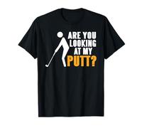 Drôle Golf Regarde Mon Putt Blague Fans T-Shirt