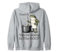 Drôle Grenouille Meme You're Going in The Soup Humour Sarcastique Sweat à Capuche