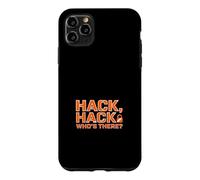 Drôle Hacker Dire Hack Whos There Coque pour iPhone 11 Pro Max