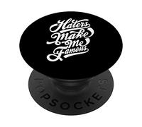 Drôle - Haters Make Me Famous PopSockets PopGrip Adhésif