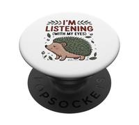 Drôle hérisson Maman j'écoute avec Mes Yeux Mignon Animal O PopSockets PopGrip Adhésif