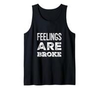 Drôle Humour Broke Text Funny Money Citations Feelings are Broke Débardeur