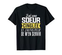 Drôle Humour Cadeau Soeur - J'ai Une Soeur Cinglée T-Shirt