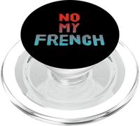 Drôle Humour Texte Drôle pour Amoureux Français No My French PopSockets PopGrip pour MagSafe