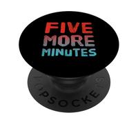 Drôle Humour Texte Drôle pour Les Gens Drôle Cinq Minutes De Plus PopSockets PopGrip Adhésif