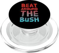 Drôle Humour Texte Drôle pour Les Personnes Drôle Beat Around The Bush PopSockets PopGrip pour MagSafe