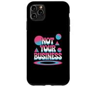 Drôle Humour Texte Funny Funny Ways to Say Not Your Business Coque pour iPhone 11 Pro Max
