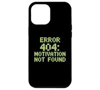 Drôle Humour Texte Funny People Error 404 Motivation Not Found Coque pour iPhone 12 Pro Max