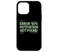 Drôle Humour Texte Funny People Error 404 Motivation Not Found Coque pour iPhone 12 Pro Max