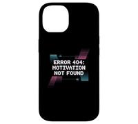 Drôle Humour Texte Funny People Error 404 Motivation Not Found Coque pour iPhone 14