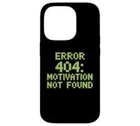 Drôle Humour Texte Funny People Error 404 Motivation Not Found Coque pour iPhone 14 Pro