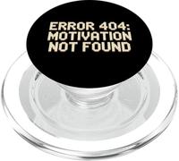 Drôle Humour Texte Funny People Error 404 Motivation Not Found PopSockets PopGrip pour MagSafe