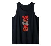 Drôle Humour Texte Funny People Fun Peace Was Never This Quiet Débardeur