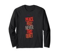 Drôle Humour Texte Funny People Fun Peace Was Never This Quiet Manche Longue