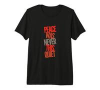 Drôle Humour Texte Funny People Fun Peace Was Never This Quiet T-Shirt Haut de Gamme