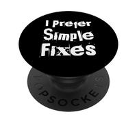 Drôle Humour Texte Funny People Funny I Prefer Simple Fixes PopSockets PopGrip Adhésif