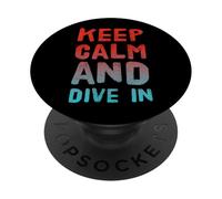 Drôle Humour Texte Funny People Funny Keep Calm and Dive in PopSockets PopGrip Adhésif