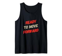 Drôle Humour Texte Funny People Funny Ready to Move Forward Débardeur