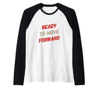 Drôle Humour Texte Funny People Funny Ready to Move Forward Manche Raglan