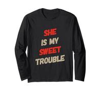 Drôle Humour Texte Funny People Funny She is My Sweet Trouble Manche Longue