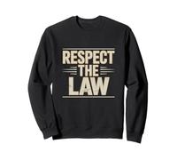 Drôle Humour Texte Loi Drôle Respect Citation Respect La Loi Sweatshirt