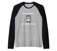 Drôle « I Knew Better...But I did it Anyway ! » Guilty Zebra Manche Raglan