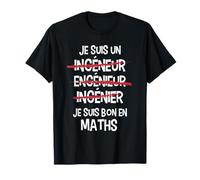 Drôle Ingénieur Bon en Maths | Cadeau Ingénieur Humour T-Shirt