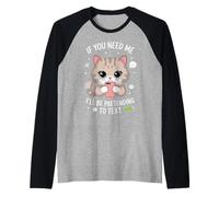 Drôle introverti If You Need Me I'll Be Pretending to Text Manche Raglan