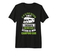 Drôle J'Ai Juste Besoin De Mon Camping Car T-Shirt Haut de Gamme