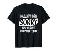 Drôle, J'Ai Une Audition sélective en Noir et en Blanc T-Shirt Graphique avec Valeur