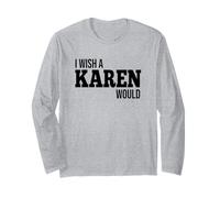 Drôle, j'aimerais qu'une Karen fasse Une Blague Humoristique Manche Longue