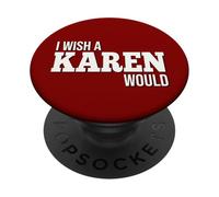Drôle, j'aimerais qu'une Karen fasse Une Blague Humoristique PopSockets PopGrip Adhésif