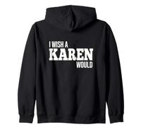 Drôle, j'aimerais qu'une Karen fasse Une Blague Humoristique Sweat à Capuche