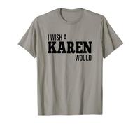 Drôle, j'aimerais qu'une Karen fasse Une Blague Humoristique T-Shirt