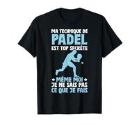 Drôle Je Ne Sais Pas Ce Que Je Fais Padeliste Padel T-Shirt