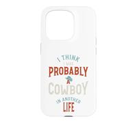 Drôle, Je Pense Que j'étais Probablement Un Cowboy dans Une Autre Vie Coque pour iPhone 15 Pro