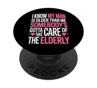 Drôle Je Sais Que Mon Homme est Plus âgé Que Moi Humour PopSockets PopGrip Adhésif