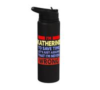 Drôle Katherine Is Never Wrong Katherine Name Stainless Steel Insulated Water Bottle