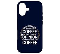 Drôle la différence Entre Le café et Votre Opinion Coque pour iPhone 17