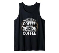 Drôle la différence Entre Le café et Votre Opinion Débardeur