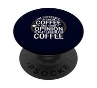 Drôle la différence Entre Le café et Votre Opinion PopSockets PopGrip Adhésif