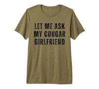 Drôle Let Me Ask Cougar Petite Amie Copain Amour Couples T-Shirt Haut de Gamme